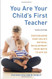 You Are Your Child's First Teacher