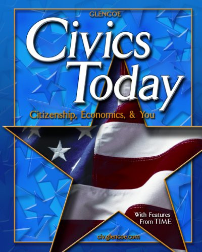 Civics Today: Citizenship Economics and You
