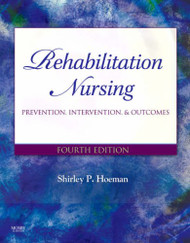 Rehabilitation Nursing: Prevention Intervention and Outcomes