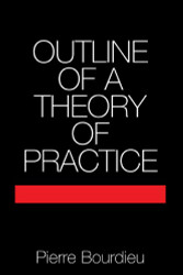 Outline of a Theory of Practice