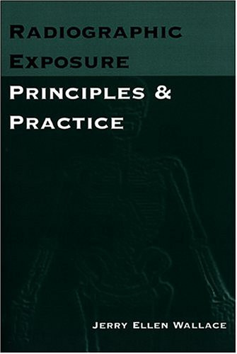 Radiographic Exposure: Principles and Practice