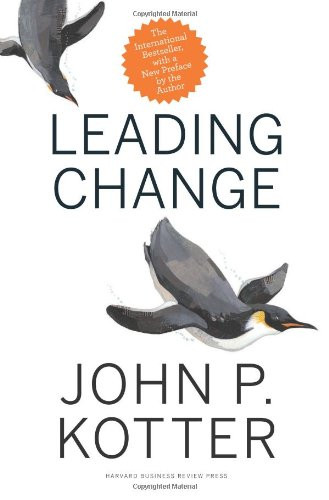 Leading Change With a New Preface by the Author