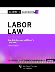 Casenotes Legal Briefs Labor Law by Casenotes Legal Briefs