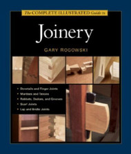 Complete Illustrated Guide To Joinery