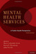 Mental Health Services: A Public Health Perspective