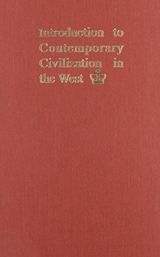 Introduction To Contemporary Civilization In The West Volume