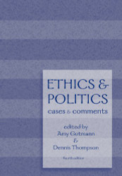 Ethics and Politics: Cases and Comments