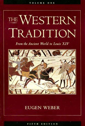 Western Tradition Volume 1 by Eugen Weber