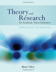 Theory And Research For Academic Nurse Educators