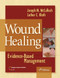 Wound Healing: Evidence-Based Management