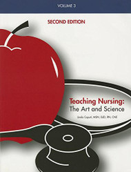 Teaching Nursing Vol 3: The Art and Science  - by Linda Caputi