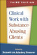 Clinical Work with Substance-Abusing Clients