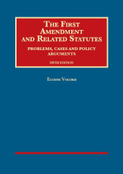 First Amendment and Related Statutes Problems Cases and Policy Arguments