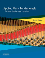 Applied Music Fundamentals: Writing Singing and Listening