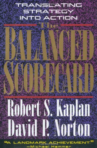 Balanced Scorecard: Translating Strategy into Action