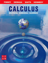 Calculus: Graphical Numerical and Algebraic