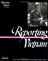 Reporting Vietnam Part 1: American Journalism 1959-1969