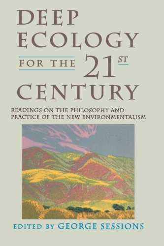 Deep Ecology for the Twenty-First Century