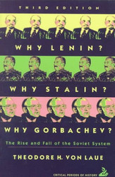 Why Lenin? Why Stalin? Why Gorbachev?