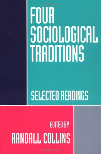 Four Sociological Traditions  by Randall Collins