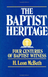 Baptist Heritage: Four Centuries of Baptist Witness
