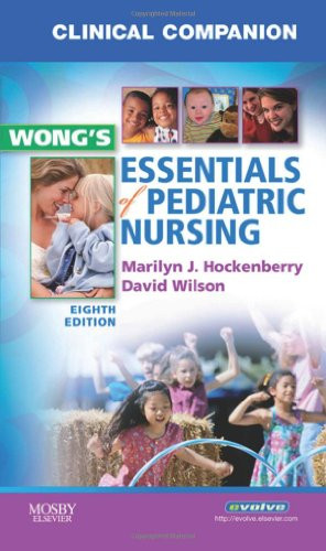 Clinical Companion for Wong's Essentials of Pediatric Nursing