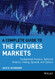 Complete Guide to the Futures Markets