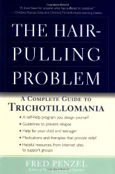 Hair-Pulling Problem: A Complete Guide to Trichotillomania