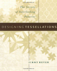 Designing Tessellations: The Secrets of Interlocking Patterns