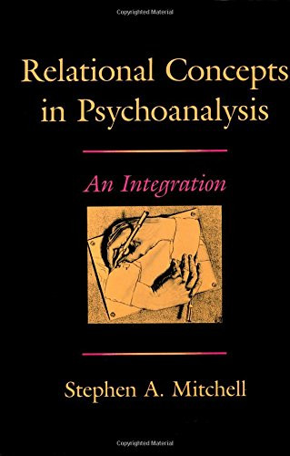 Relational Concepts in Psychoanalysis: An Integration