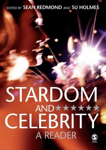 Stardom and Celebrity: A Reader