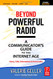 Beyond Powerful Radio