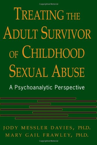 Treating The Adult Survivor Of Childhood Sexual Abuse