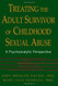 Treating The Adult Survivor Of Childhood Sexual Abuse