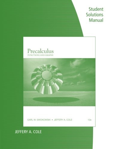 Student Solutions Manual for Precalculus Functions and Graphs