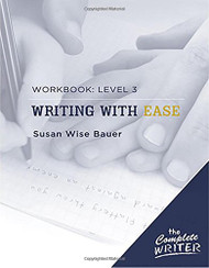 Complete Writer: Level Three Workbook for Writing with Ease