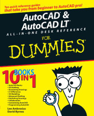 AutoCAD and AutoCAD LT All-in-One Desk Reference For Dummies