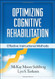 Optimizing Cognitive Rehabilitation