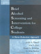 Brief Alcohol Screening and Intervention for College Students