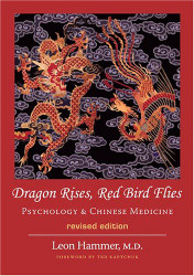 Dragon Rises Red Bird Flies: Psychology and Chinese Medicine
