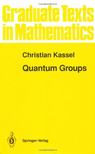 Quantum Groups (Graduate Texts in Mathematics)