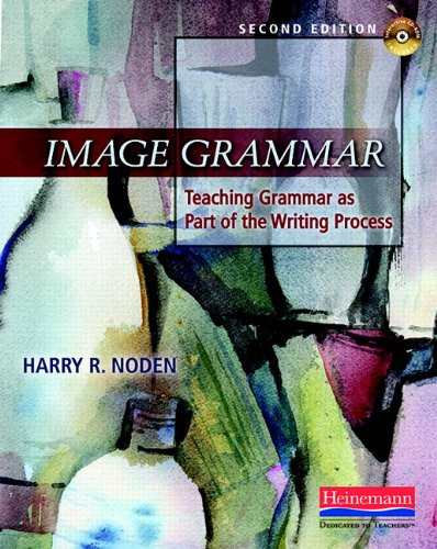 Image Grammar: Teaching Grammar as Part of the Writing Process