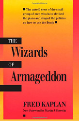 Wizards of Armageddon (Stanford Nuclear Age Series)