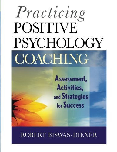 Practicing Positive Psychology Coaching