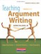 Teaching Argument Writing Grades 6-12