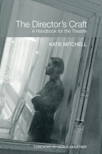 Director's Craft: A Handbook for the Theatre