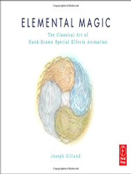 Elemental Magic Volume I: The Art of Special Effects Animation