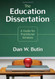 Education Dissertation: A Guide for Practitioner Scholars
