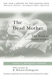 Dead Mother: The Work of Andre Green