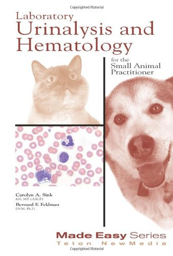 Laboratory Urinalysis and Hematology for the Small Animal Practitioner